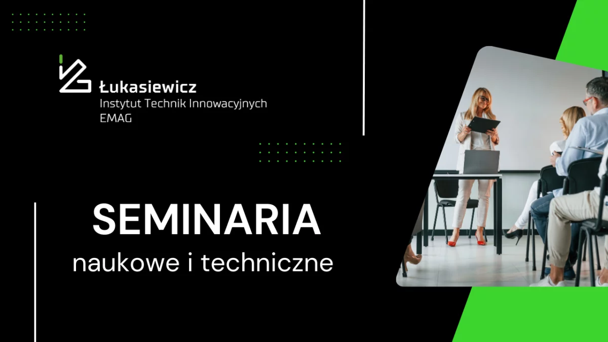 Łukasiewicz EMAG. Seminaria naukowe i techniczne.