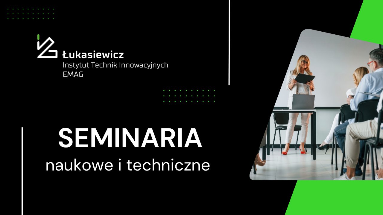 Łukasiewicz EMAG. Seminaria naukowe i techniczne.